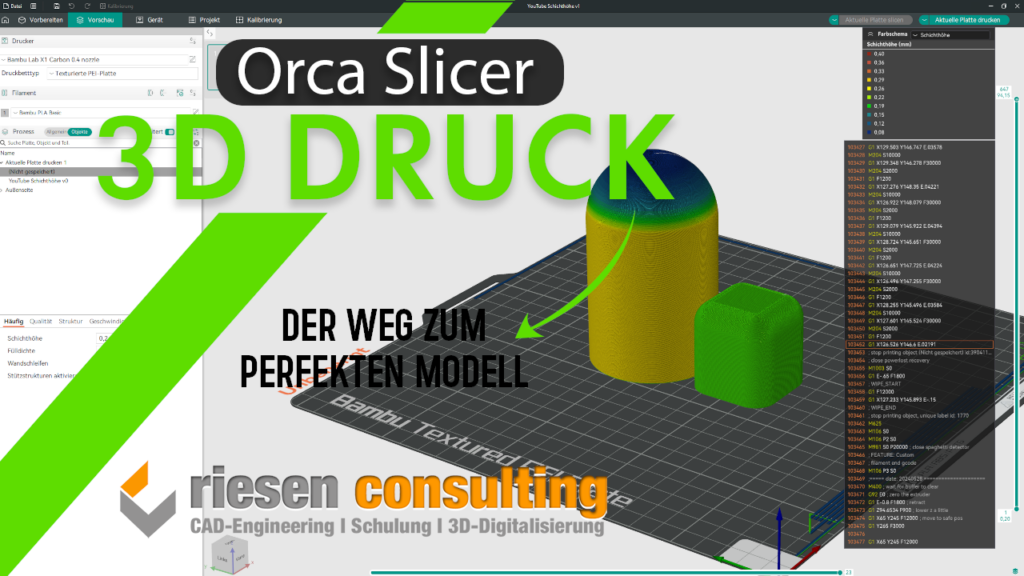 3D-Drucken mit der Slicer Software Orca und dem 3D-Drucker Bambu Lab X1 Carbon. Anpassen von variablen Schichthöhen + Tipps.